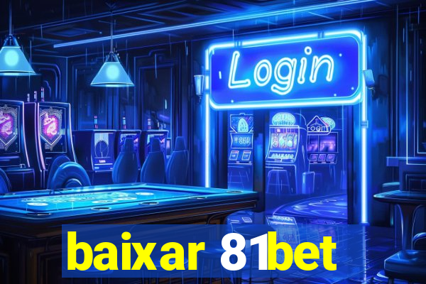 baixar 81bet